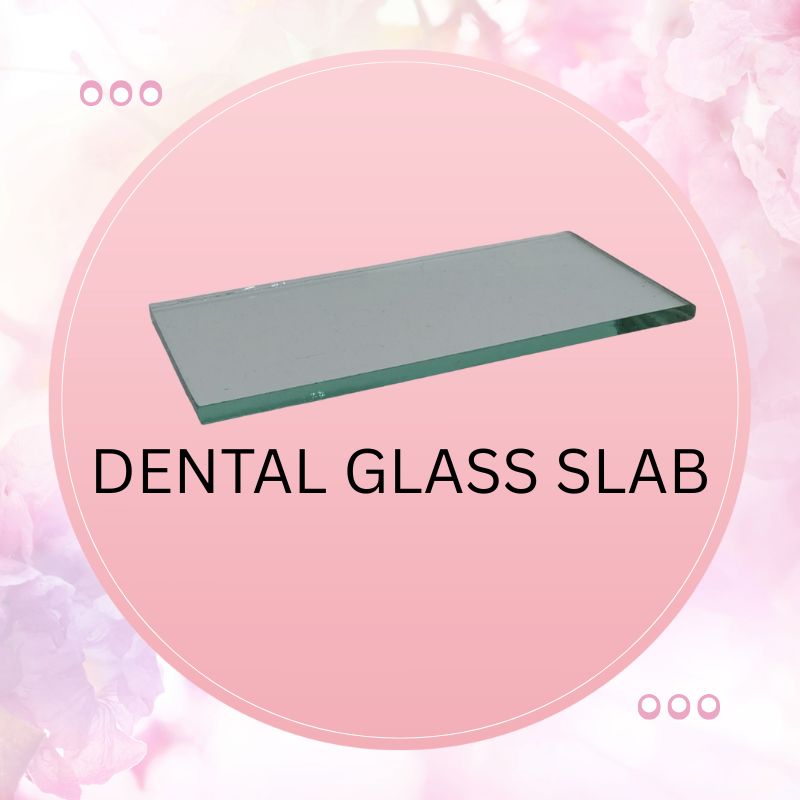 Dental Glass Slab